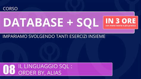 Corso Database E Linguaggio Sql In 3 Ore 08 Sql Order By Alias Youtube