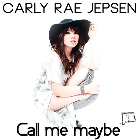 Call me maybe - Carly Rae Jepsen(Single Cover) by JhonPholand on DeviantArt