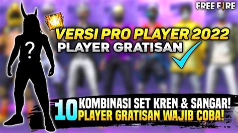 10 KOMBINASI SET FF KREN DAN SANGAR Versi Player Gratisan Terbaru