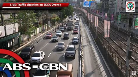 LIVE Traffic Situation On EDSA Orense ABS CBN News YouTube