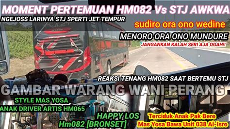 138 BEGINI JADINYA KETIKA MOMENT SERU STJ BERTEMU PO HARYANTO 082