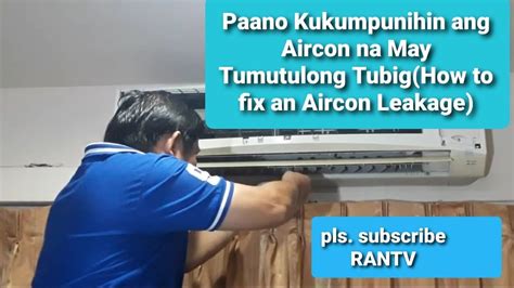 Paano Kukumpunihin Ang Tumutulong Tubig Sa Aircon YouTube