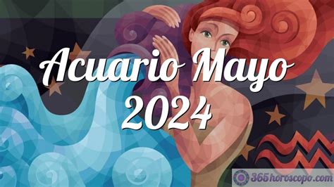 Horóscopo Acuario Mayo 2024 Tarot Horóscopo mensual