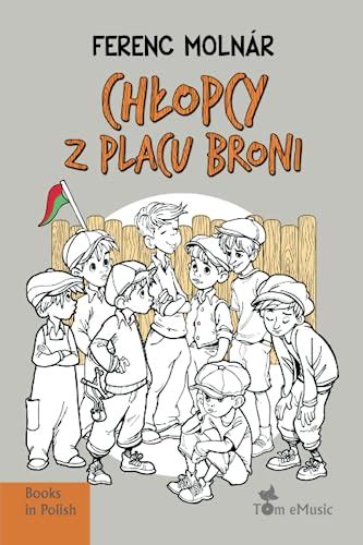 Chłopcy z Placu Broni translated Books in Polish by Ferenc Molnár