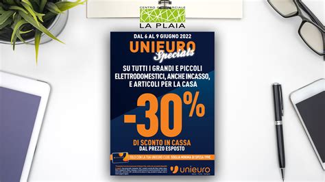 Volantino Unieuro SPECIALS Valido Dal 6 Al 9 Giugno 2022 La Plaia