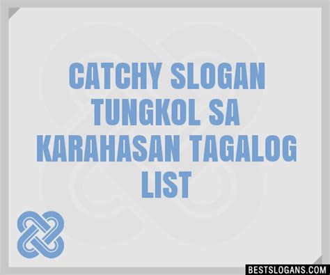 100 Catchy Tungkol Sa Karahasan Tagalog Slogans 2024 Generator Phrases And Taglines