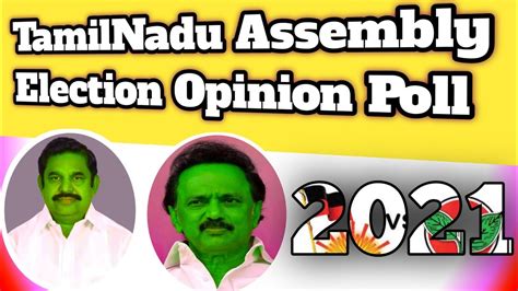 Tamilnadu Assembly Election Opinion Poll 2021 Latest Survey Youtube