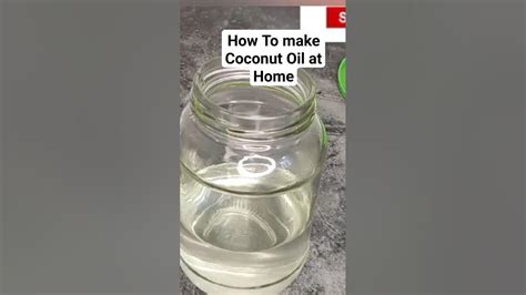 How To Make Virgin Coconut Oil At Home Youtube