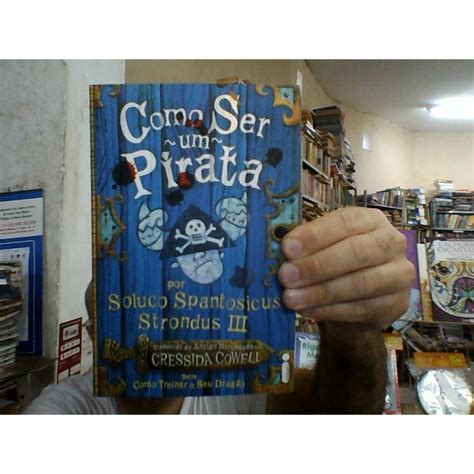 Livro Como Ser Pirata Cressida Cowell Serie Como Treinar Seu Dragao