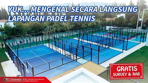 Yuk Mengenal Secara Langsung Lapangan Padel Tenis Youtube