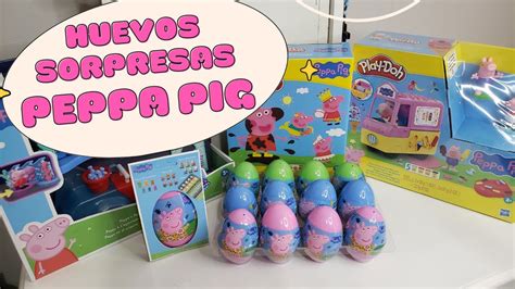 Peppa Pig Huevos Sorpresas Youtube