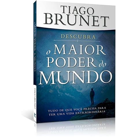 O Maior Poder Do Mundo Livro Tiago Brunet Livro Shopee Brasil