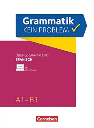 Grammatik kein Problem A1 B1 Spanisch Übungsbuch Mit