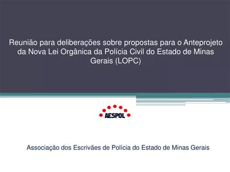 Ppt Associa O Dos Escriv Es De Pol Cia Do Estado De Minas Gerais