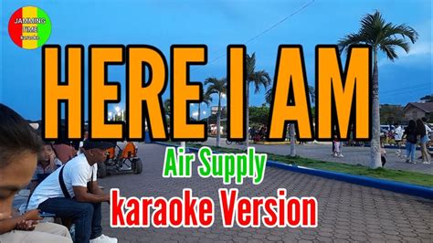 HERE I AM By Air Supply Karaoke Version YouTube Music