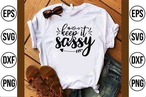 Keep It Sassy Svg Cut File By Teebusiness Thehungryjpeg