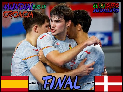 España vs Dinamarca FINAL Mundial sub 19 Croacia 2023 El Otro Medallero