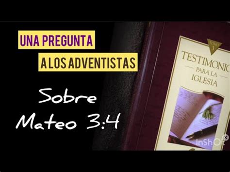 Una Pregunta A Los Adventistas Sobre Mateo 3 4 Las Versiones