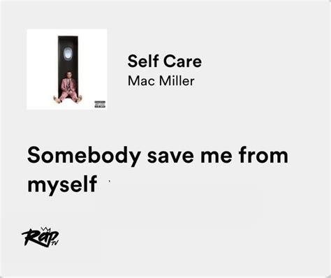 Relatable Iconic Lyrics On Twitter Mac Miller Self Care Https T