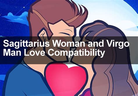 Sagittarius Woman And Virgo Man Love Marriage And Sexual Compatibility In Love Signs And Virgo Man