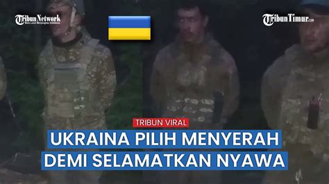 Putus Asa Pasukan Ukraina Pilih Menyerah Ke Militer Rusia YouTube