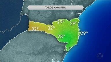 Nsc Not Cias Sc Quarta Feira Tem Altas Temperaturas E Aberturas