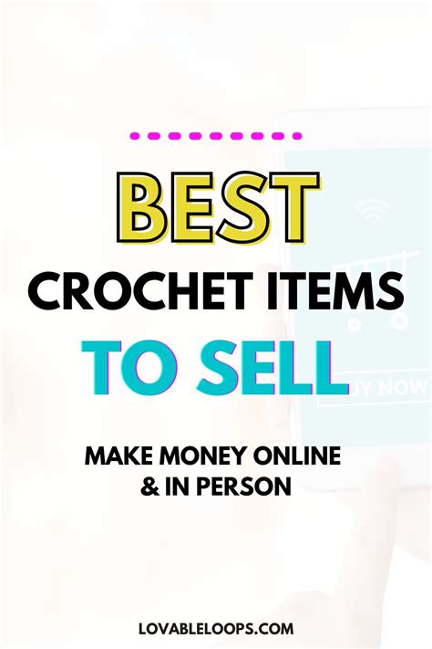 Best Crochet Items To Sell Make Money Online And In Person