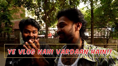 Se Ye Vlog Nahi Vardaan Hain Hectik Youtube