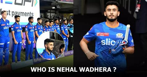 Ipl 2023 Who Is Nehal Wadhera All You Need To Know About Mi Debutant