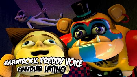 Voz De Glamrock Freddy Glamrock Freddy Voice Fandub Español Youtube