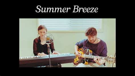 Summer Breeze Seals Crofts Cover YouTube