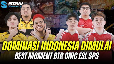 Indonesia Mendominasi Best Moments Onic Esports Dan Btr Alpha Di Esl