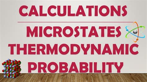 CALCULATION OF NUMBER OF MICROSTATES OR THERMODYNAMIC PROBABILITY YouTube