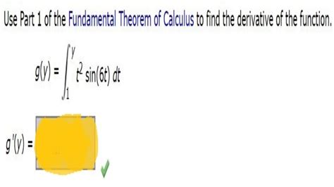 Use Part 1 Of The Fundamental Theorem Of Calculus Find The Derivative