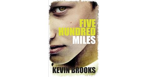 Five Hundred Miles by Kevin Brooks