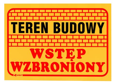 Tablica Tabliczka Teren Budowy Wst P Wzbroniony Teren Budowy Wst P