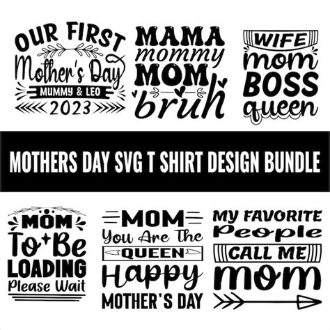 Premium Vector Mothers Day Svg T Shirt Design Bundle Mom T Shirt Mama Mothers T Shirt