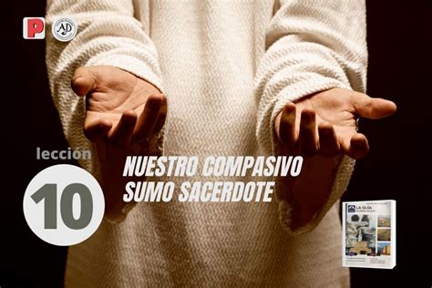 Nuestro Compasivo Sumo Sacerdote Jesucristo Ministra Como Nuestro