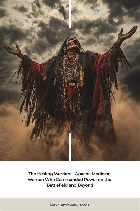 The Healing Warriors Apache Medicine Women Who Commanded Power On The