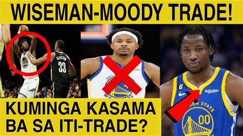 James Wiseman At Moses Moody Ng Warriors Iti Trade Na Ba Jonathan