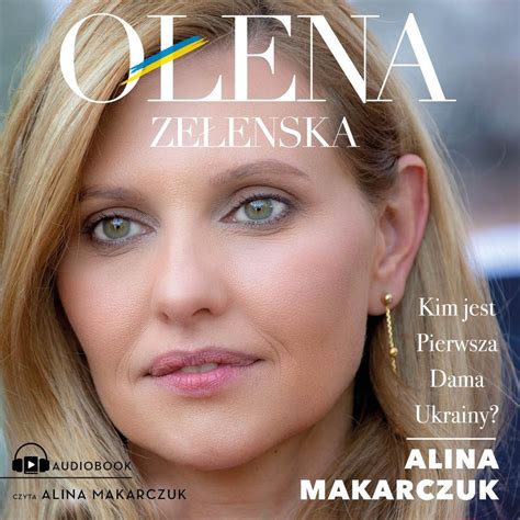 O Ena Ze Enska Kim Jest Pierwsza Dama Ukrainy Audiobook Alina