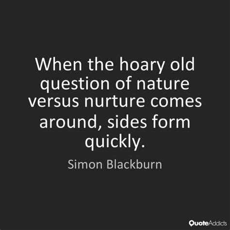 Quotes About Nature Or Nurture Quotes