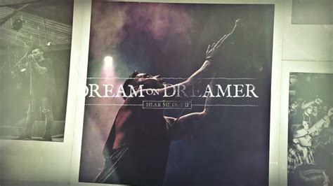 Dream On Dreamer Hear Me Out Ii Official Visualiser Youtube