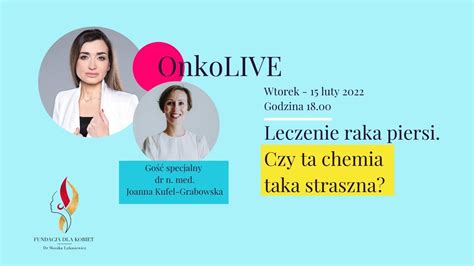 Onkolive Leczenie Raka Piersi Czy Ta Chemia Taka Straszna Go Cinnie