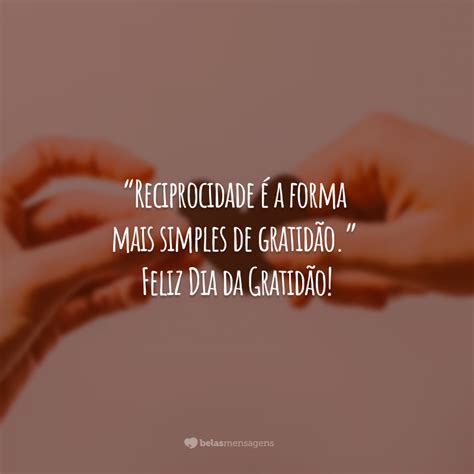 50 Frases Para O Dia Da Gratidão Ganhar Novos Significados