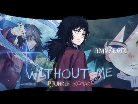 Without Me Demon Slayer Amv Edit Pjunkie Remake Youtube