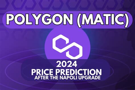 Polygon MATIC Price Prediction 2024 After The Napoli Upgrade CroSat