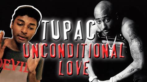 Pac Spreading The Love Tupac Unconditional Love REACTION