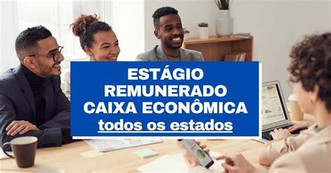 Ltimo Dia De Inscri Es Para Processo Seletivo Da Caixa Econ Mica