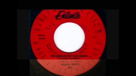 Down Beats Again Im Gonna Put You Down Entente 001 1961 Youtube